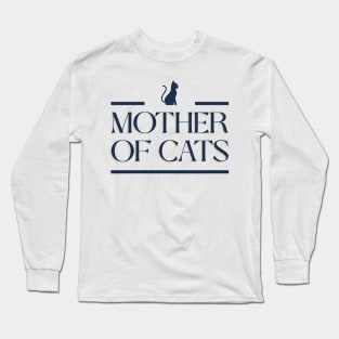 Mother of Cats Cute Cat Mom I am a Cat Mom Cat Mom Era Long Sleeve T-Shirt